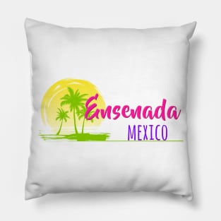 Life's a Beach: Ensenada, Mexico Pillow