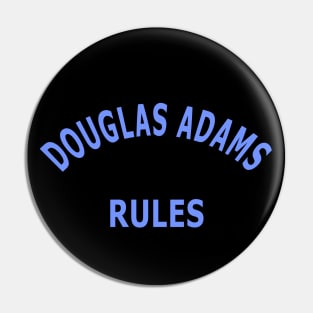 Douglas Adams Rules Pin