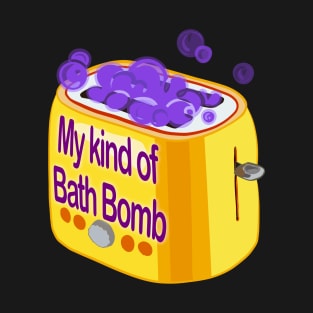 Retro inscription "My kind of bath bomb" T-Shirt