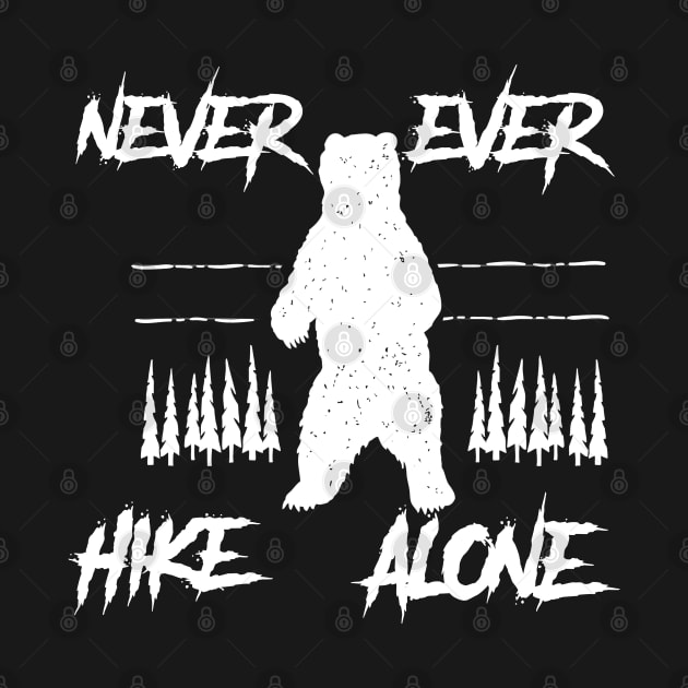 never ever hike alone by Jandjprints