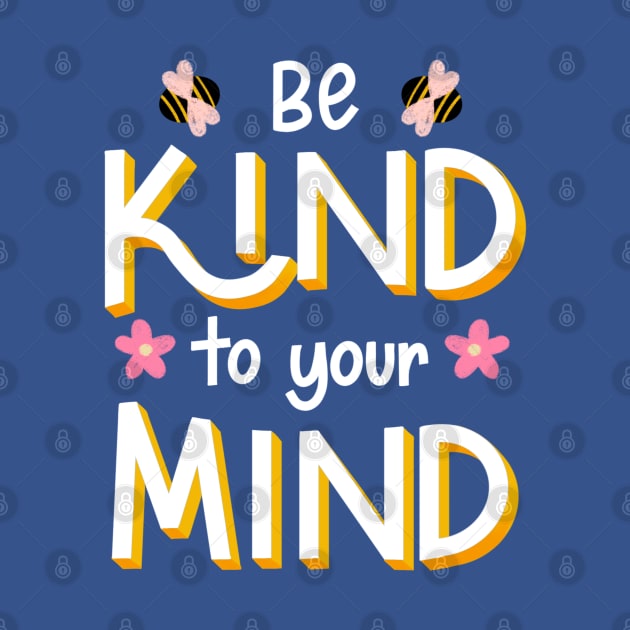 be kind to your mind by Violet Poppy Design