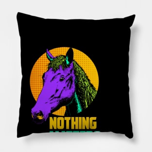 NOTHING MATTERS Pillow