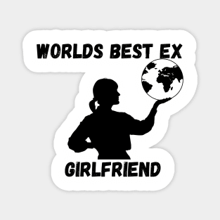 worlds best ex girlfriend Magnet