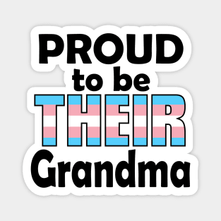 Proud to be THEIR Grandma (Trans Pride) Magnet