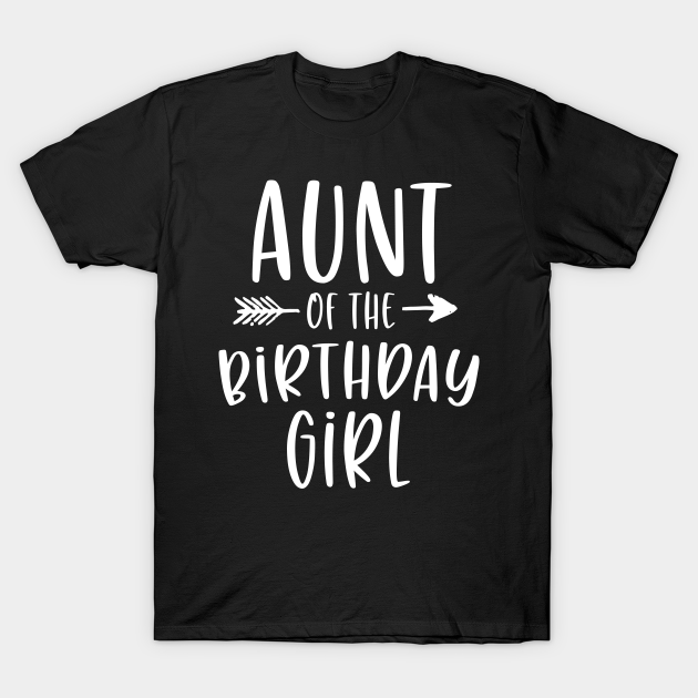 auntie of the birthday girl shirt
