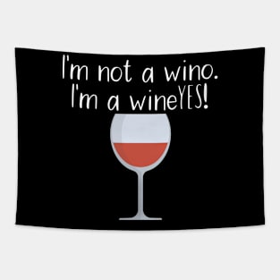 I'm not a wino. I'm a wineYES! Tapestry