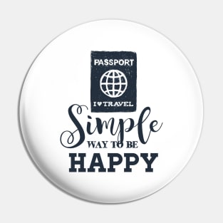 Passport. Simple Way To Be Happy. Adventure, Travel, Wanderlust Pin