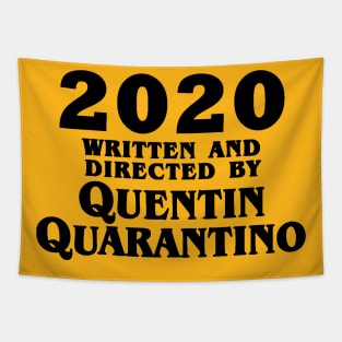 2020 by Quentin Quarantino Tapestry