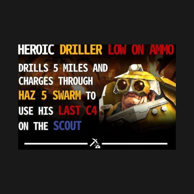 Heroic Driller by SkeletonDudes memeshirts