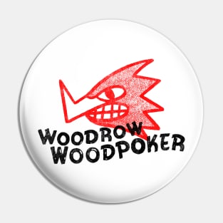 Woodrow woodpoker Pin