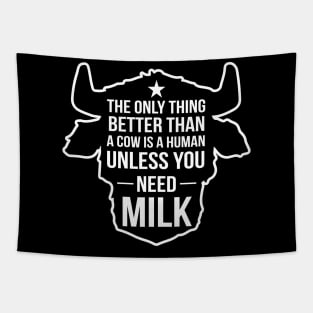 Cows The Only Thing Better Than A Cow Is A Human Unless You Need Milk Tapestry