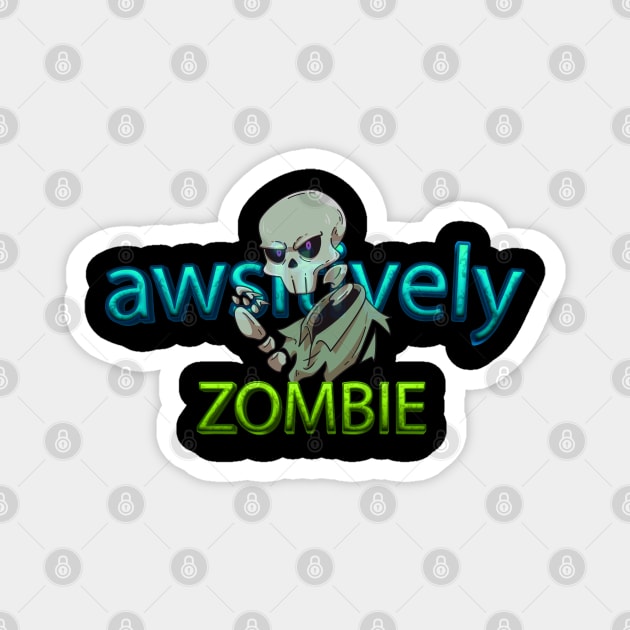 awsitively zombie Skull for Women and men Skeleton Funny Gothic Graphic Novelty Horror Magnet by Mirak-store 