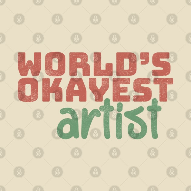 World's Okayest Artist by Commykaze