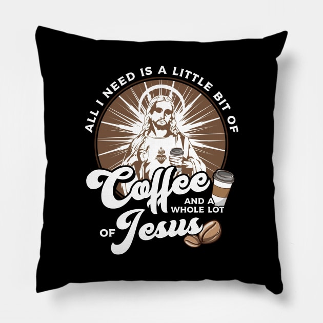 All I Need Is Coffee and a Whole Lot of Jesus Pillow by theperfectpresents