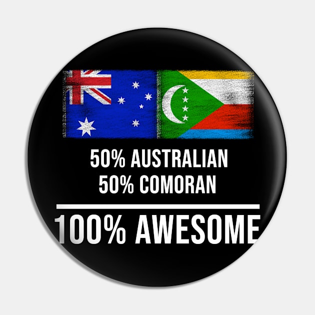 50% Australian 50% Comoran 100% Awesome - Gift for Comoran Heritage From Comoros Pin by Country Flags