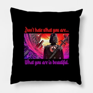 What you are is beautiful Pillow