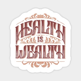 Health is wealth Magnet