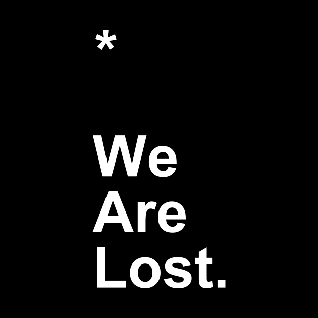 We Are Lost by Little_Bones