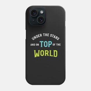 Camping Phrase Under the Stars Phone Case
