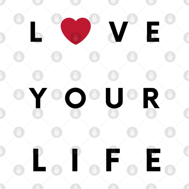 Love Your Life by kazumi