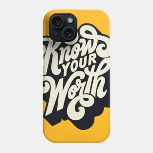 know your worth Phone Case