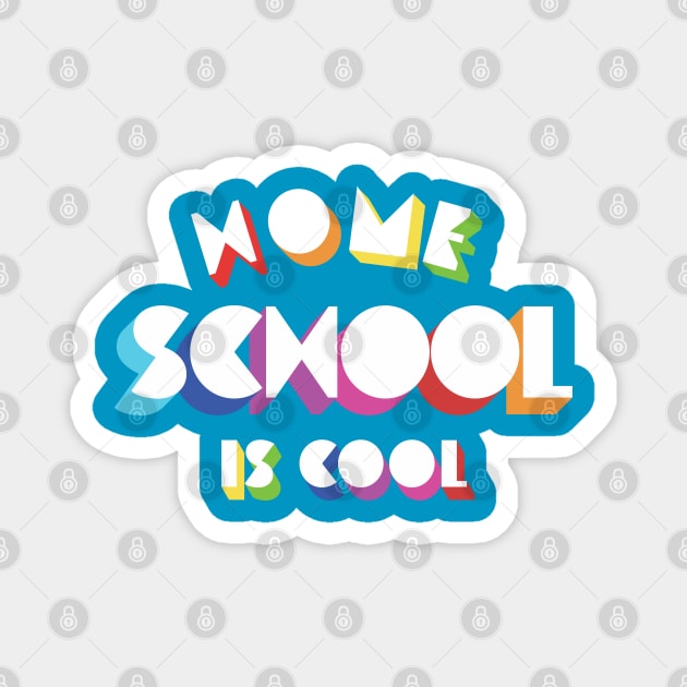Home School Is Cool Magnet by Bacon Loves Tomato