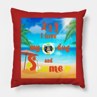 i love the dog and summer Pillow