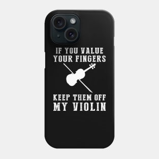 Strings of Laughter - Keep Off My Violin Funny Tee & Hoodie! Phone Case