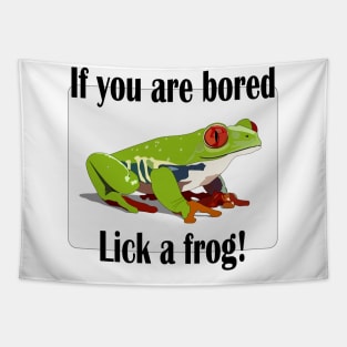 Lick a frog Tapestry