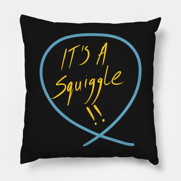 It’s a squiggle (Squiggle collection 2020) Pillow by stephenignacio