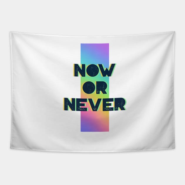 Now Or Never Tapestry by Tip Top Tee's