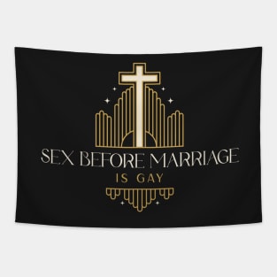 Sex before marriage is gay Tapestry