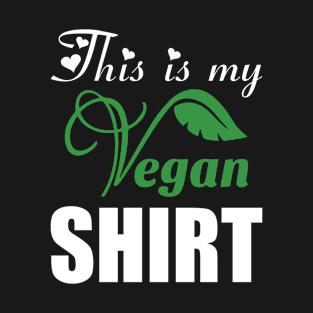 This is my vegan shirt T-Shirt