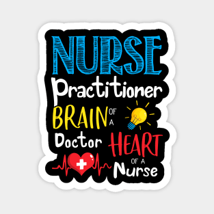 Nurse Practitioner Brain Of A Doctor Heart Of A Nurse Magnet