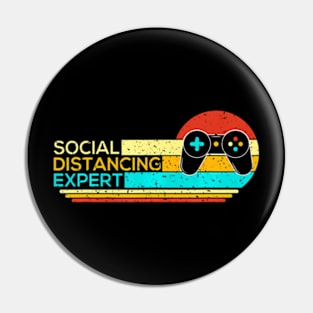 Social Distancing Expert  Gaming  Video Gamer Pin