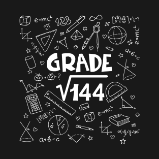 12th Grade Math Square Root Of 144 Back To School T-Shirt