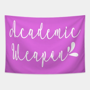 Back to school, Academic weapon inspirational quote, Academic Weapon, academic weapon meaning Tapestry