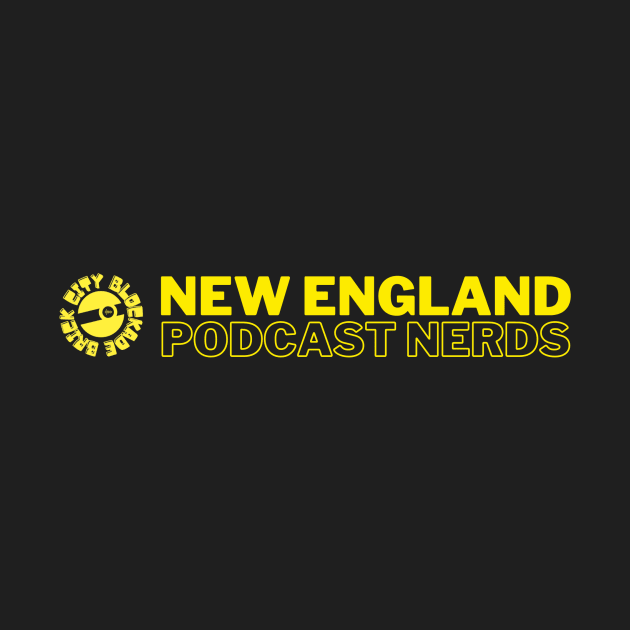 New England Podcast Nerds by Blockade Shop | Official Fan Store