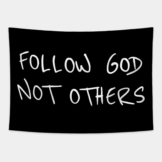 Follow God Not Others Tapestry by RadRetro