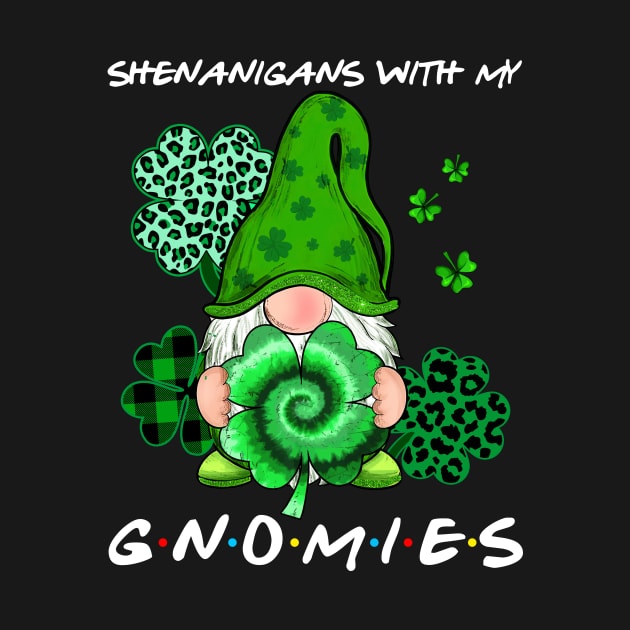 Shenanigans With My Gnomies St Patrick's Day Gnome Lovers by Jhon Towel