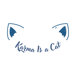 Karma is a cat T-Shirt