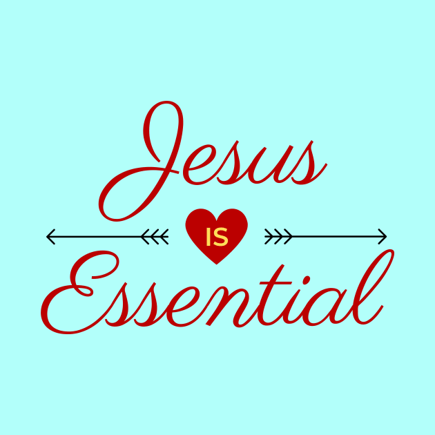 Jesus Is Essential | Christian Saying by All Things Gospel