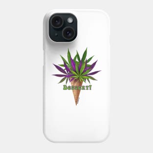 Weed Dessert weed leaf cone Phone Case