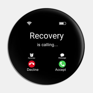 Recovery Is Calling Pin