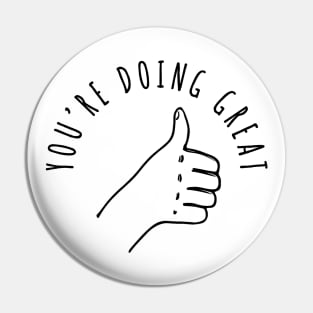 You're Doing Great! Pin