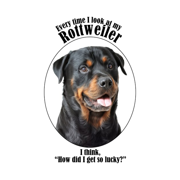 Lucky Rottweiler by You Had Me At Woof