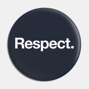 Respect. Pin