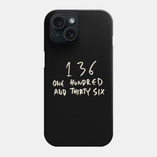 136 Phone Case