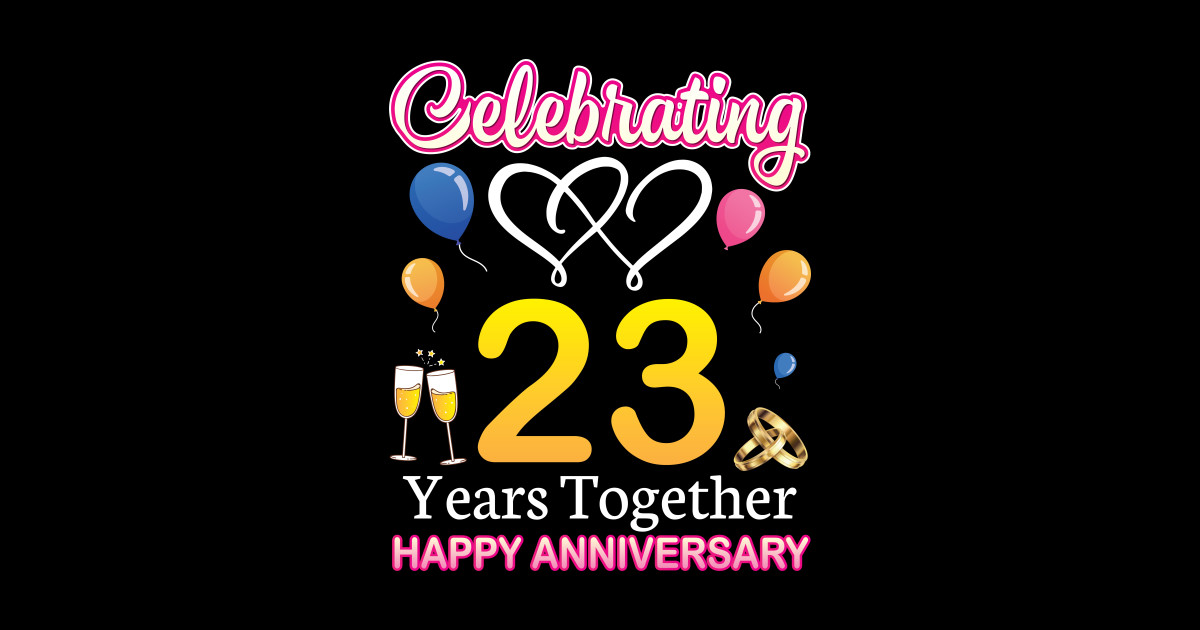 Celebrating 23 Years Together Happy Wedding Anniversary Day 23 Years
