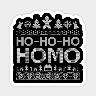 Ho-Ho-Ho Ugly. Homo Merry Christmas. Gay Christmas. Ugly Christmas Gift Magnet